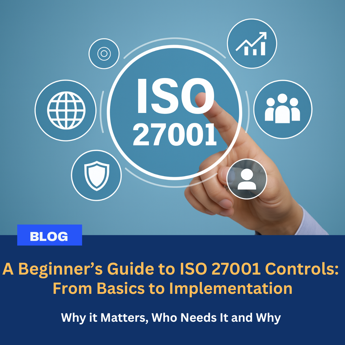 You are currently viewing A Beginner’s Guide to ISO 27001 Controls: From Basics to Implementation