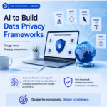 AI to Build Data Privacy Frameworks